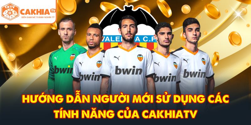 CakhiaTV – Trực tiếp bóng đá đỉnh cao phát World Cup 07/2026 3 Hướng dẫn người mới sử dụng các tính năng của CakhiaTV